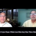 Câu Chuyện Trong Tuần: Tô Lâm Giữa 2 Lựa Chọn – Phần Lan Hóa hay theo đường lối Đặng Tiểu Bình?