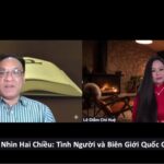 Góc Nhìn Hai Chiều: Tình Người và Biên Giới Quốc Gia