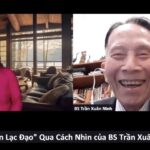 Câu Chuyện Nhân Văn: “Cư Trần Lạc Đạo” qua cách nhìn của BS Trần Xuân Ninh