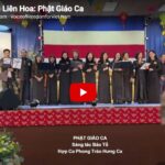 Phật Đản Chùa Liên Hoa: Phật Giáo Ca (Sáng tác Bảo Tố)